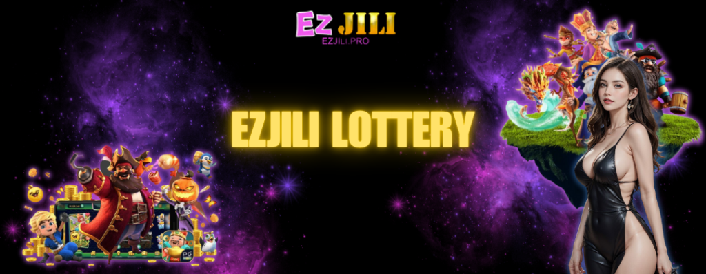 EZJILI LOTTERY