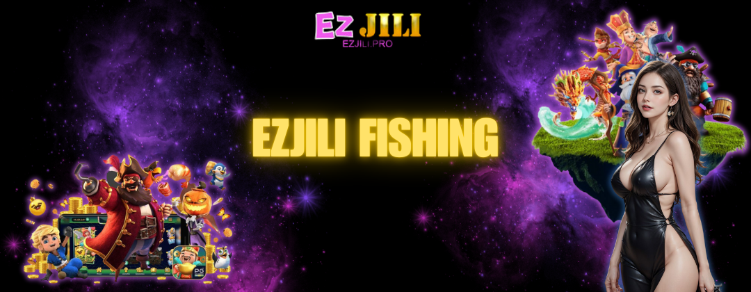 EZJILI FISHING